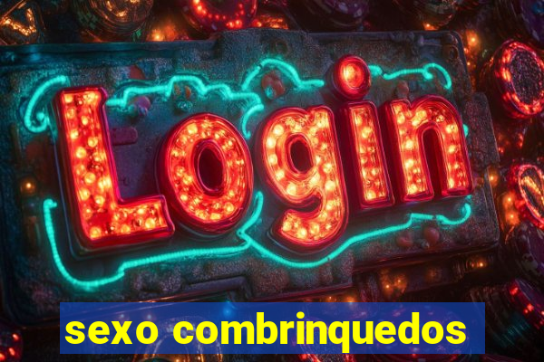 sexo combrinquedos